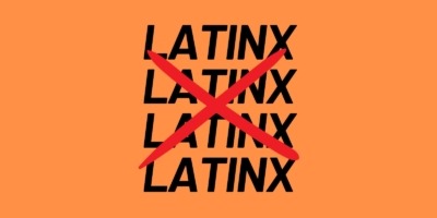 Stop Using ‘Latinx’ if You Really Want To Be Inclusive | LaJornadaFilipina.com